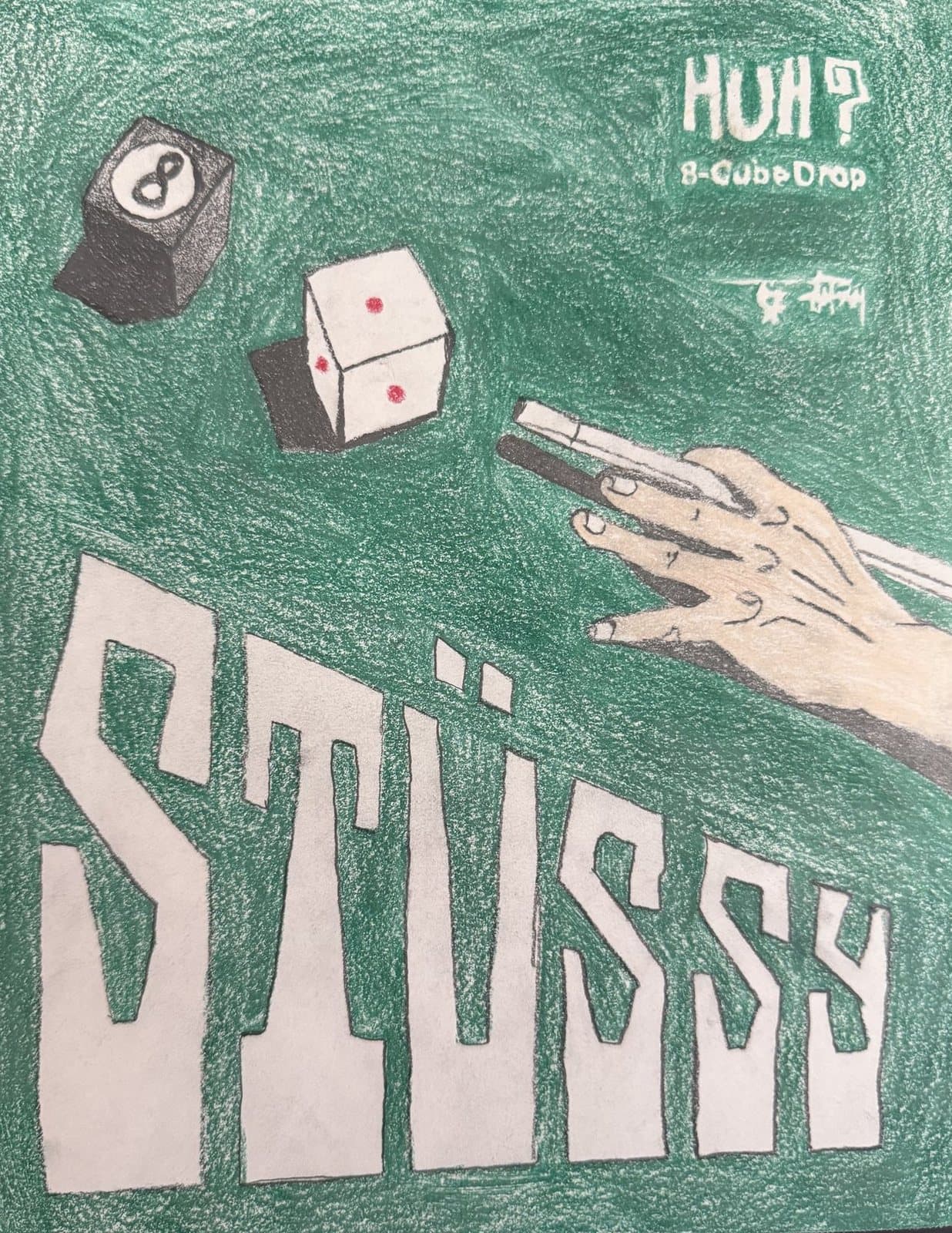 A poster on green: STÜSSY in heavy block letters, a hand lining up a pool cue at an 8-ball cube and a die, headed “HUH? 8-Cube Drop”.